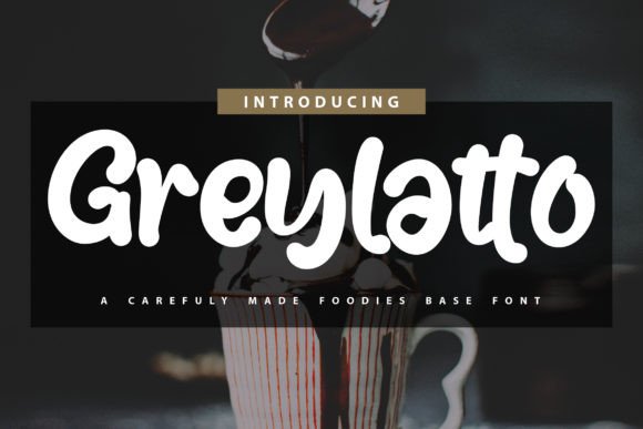 Greylatto: The Bold Display Font for Campaigns
